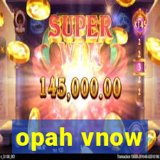 opah vnow